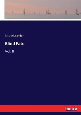 Blind Fate: Vol. II 3337053068 Book Cover