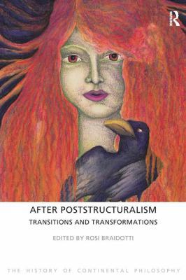 After Poststructuralism: Transitions and Transf... 1844652173 Book Cover