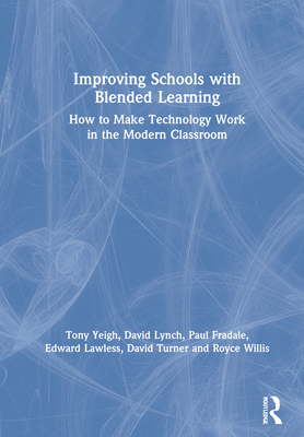 Improving Schools with Blended Learning: How to... 0367407388 Book Cover