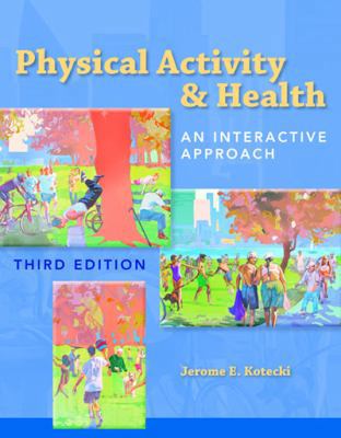 Physical Activity & Health: An Interactive Appr... 0763779709 Book Cover