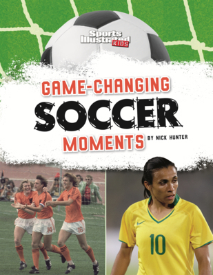 Game-Changing Soccer Moments B0GN5VJC6X Book Cover