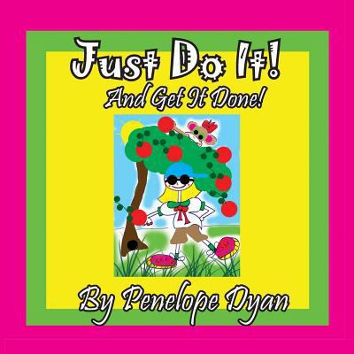 Just Do It! And Get it Done! [Large Print] 1614772827 Book Cover