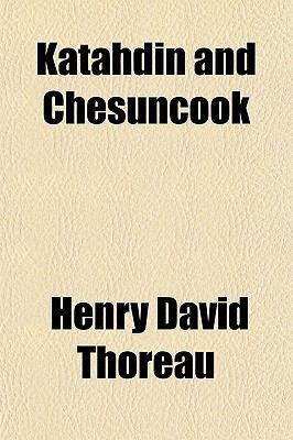 Katahdin and Chesuncook 1154755215 Book Cover