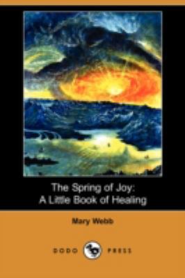 The Spring of Joy: A Little Book of Healing (Do... 1409923843 Book Cover