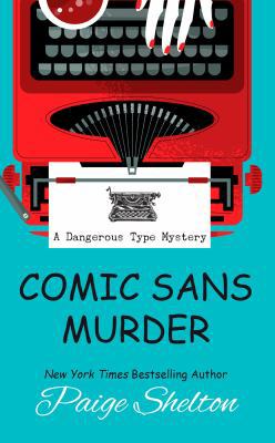 Comic Sans Murder [Large Print] 1432852701 Book Cover