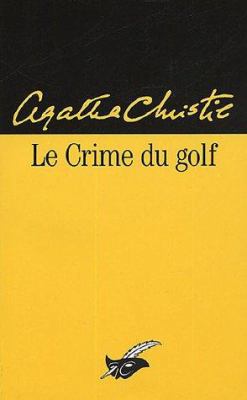 Le crime du golf [French] 2702422586 Book Cover