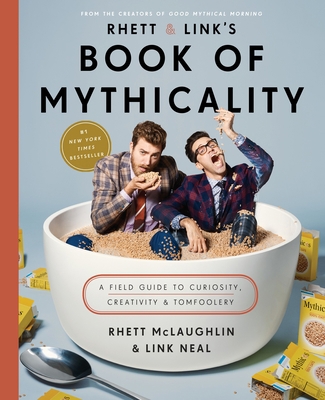 Rhett & Link's Book of Mythicality: A Field Gui... 0451496299 Book Cover