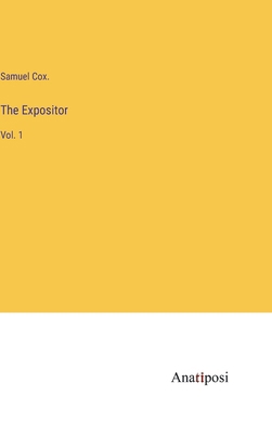 The Expositor: Vol. 1 3382826712 Book Cover