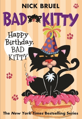Happy Birthday, Bad Kitty (Paperback Black-And-... 0312629028 Book Cover