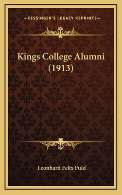 Kings College Alumni (1913) 116887856X Book Cover