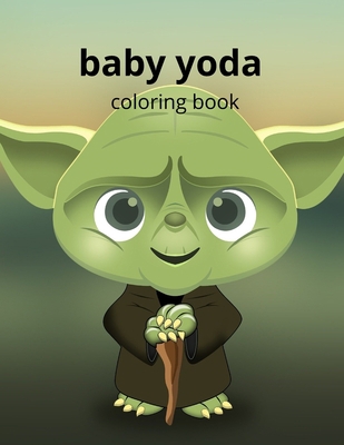 Baby Yoda Coloring Book: Beautiful Simple Designs Baby Yoda Coloring Books For Adults, boys null Book Cover