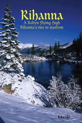 Rihanna - A Robyn Flying High 136513265X Book Cover
