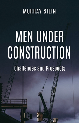 Men Under Construction: Challenges and Prospects 1630517925 Book Cover
