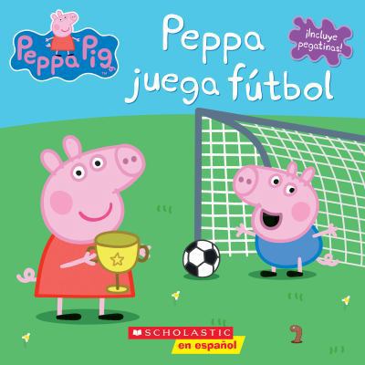 Peppa Pig: Peppa Juega F?tbol (Peppa Plays Soccer) [Spanish] 1338114425 Book Cover