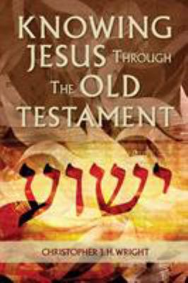 Knowing Jesus Through the Old Testament 1907713999 Book Cover