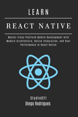 LEARN REACT NATIVE 2025 Edition: Master Cross-P... B0FDX4ZJ3T Book Cover