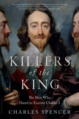 Killers of the King: The Men Who Dared to Execu... 1620409143 Book Cover