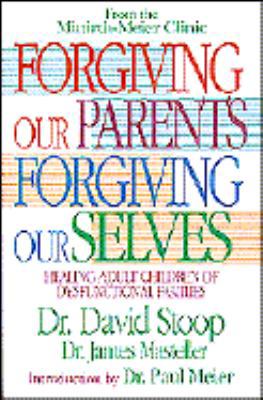 Forgiving our Parents Forgiving Ourselves B000OP24NM Book Cover