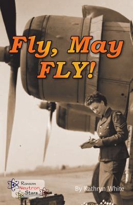 Fly, May FLY! (Neutron Stars) 1785914472 Book Cover
