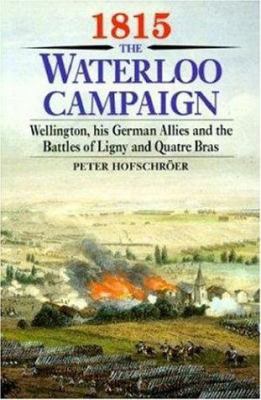 1815 the Waterloo Campaign: Wellington, His Ger... B000M0R5K6 Book Cover