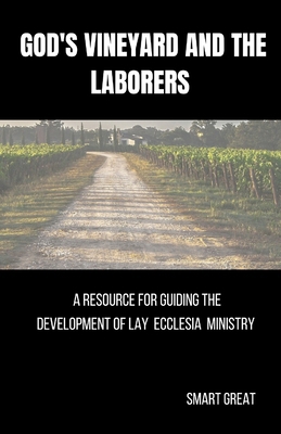 God's Vineyard and the Laborers: A Resource for... B0CVX22VCY Book Cover