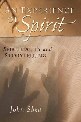 An Experience of Spirit: Spirituality and Story... 0764812874 Book Cover