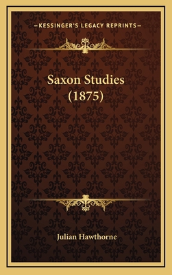 Saxon Studies (1875) 116505566X Book Cover