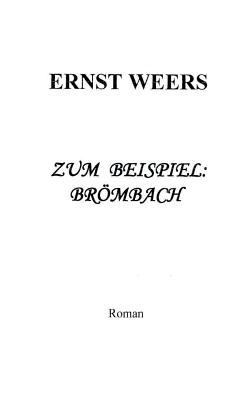 Zum Beispiel: Brömbach: Roman [German] 3752873078 Book Cover