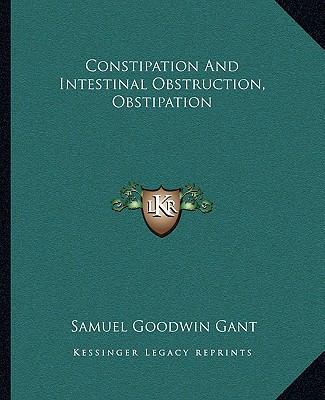 Constipation And Intestinal Obstruction, Obstip... 1163127469 Book Cover