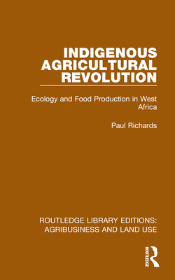 Indigenous Agricultural Revolution: Ecology and... 1032469099 Book Cover