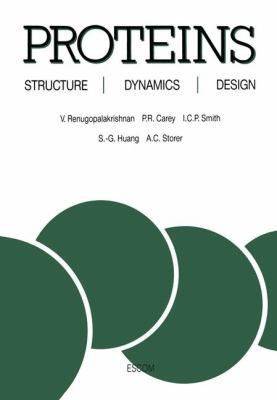 Proteins: Structure, Dynamics and Design 9401090653 Book Cover