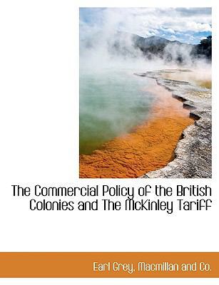 The Commercial Policy of the British Colonies a... 1140539132 Book Cover