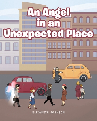 An Angel in an Unexpected Place 1644686082 Book Cover