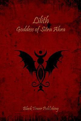 Lilith: Goddess of Sitra Ahra 1511792353 Book Cover