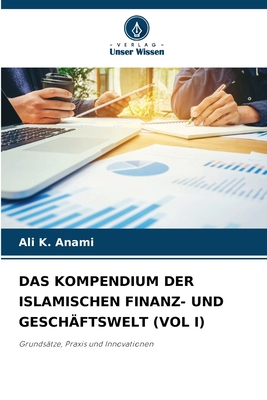 Das Kompendium Der Islamischen Finanz- Und Gesc... [German] 6208046394 Book Cover