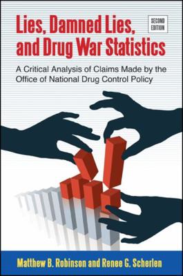 Lies, Damned Lies, and Drug War Statistics: A C... 1438448376 Book Cover