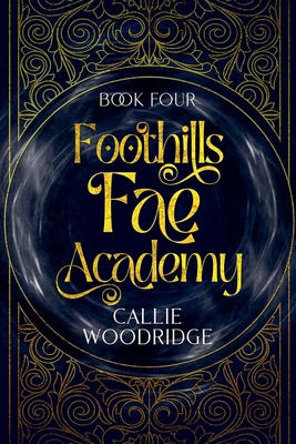 Foothills Fae Academy: Book Four B0DLDK8CYG Book Cover