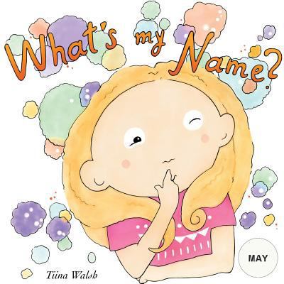 What's my name? MAY 1977783694 Book Cover
