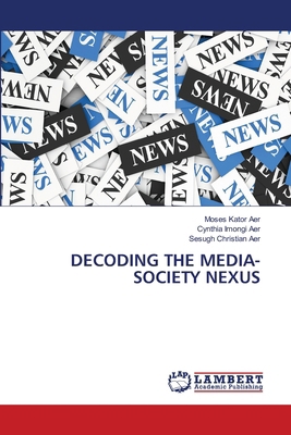 Decoding the Media-Society Nexus 6208418100 Book Cover