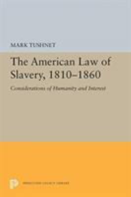 The American Law of Slavery, 1810-1860: Conside... 069165560X Book Cover