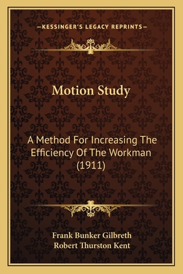 Motion Study: A Method For Increasing The Effic... 1164158775 Book Cover