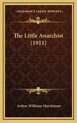 The Little Anarchist (1911) 1166241432 Book Cover
