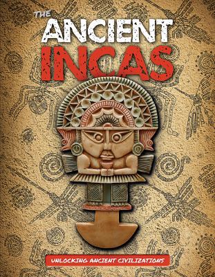 The Ancient Incas 1534529071 Book Cover