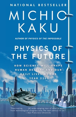 Physics of the Future: How Science Will Shape H... B00KEVJK38 Book Cover