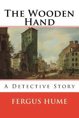 The Wooden Hand: A Detective Story 1974284034 Book Cover