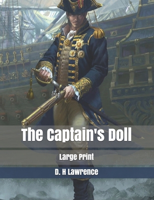 The Captain's Doll: Large Print B085KJ72PD Book Cover