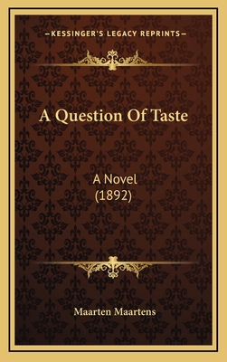 A Question of Taste: A Novel (1892) 1164736450 Book Cover