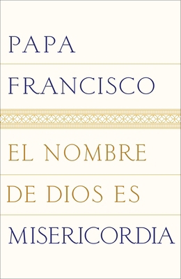 El nombre de Dios es misericordia [Spanish] 0399588787 Book Cover