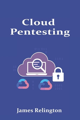 Cloud Pentesting: Attacks on AWS, Azure, and GC... B0FJ681T84 Book Cover
