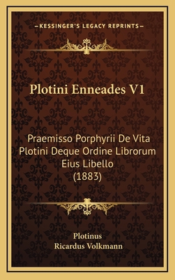 Plotini Enneades V1: Praemisso Porphyrii De Vit... [Latin] 1165735628 Book Cover